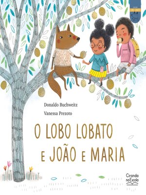 cover image of O lobo Lobato e João e Maria